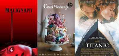 affiches de Malignant, du Court Métrange 2024 et de Titanic