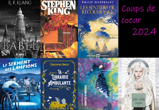 les livre coups de coeur 2024 : babel, rose madder, les sentiers de recouvrance, le serment des lampions, la librairie ambulante, contes hybrides, la sève et le givre